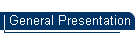 General Presentation