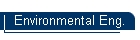 Environmental Eng.