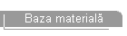 Baza materială