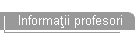 Informaţii profesori