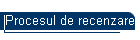 Procesul de recenzare