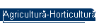 Agricultură-Horticultură