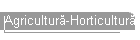 Agricultură-Horticultură